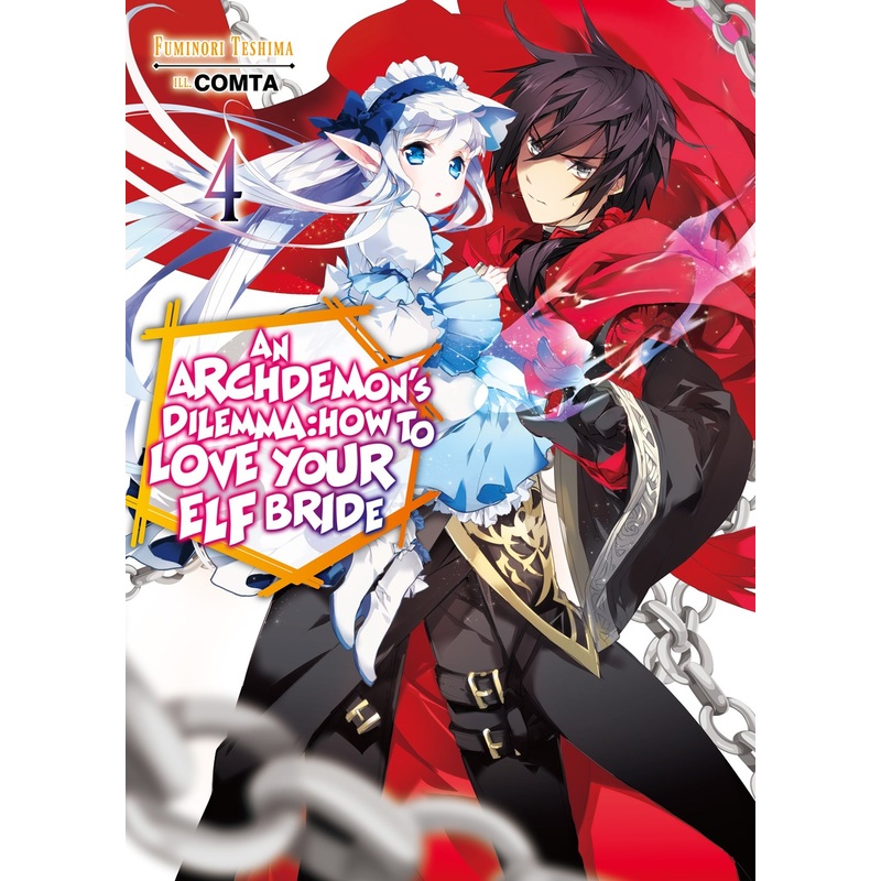 Archdemon's Dilemma: How to Love Your Elf Bride Volume 4