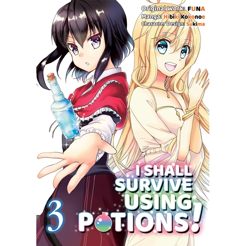 I Shall Survive Using Potions! Volume 3 (Manga)