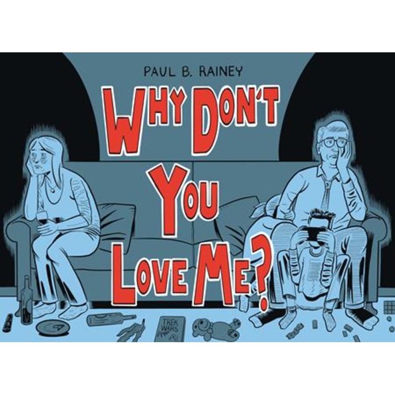 Why Don't You Love Me HC by Paul B. Rainey