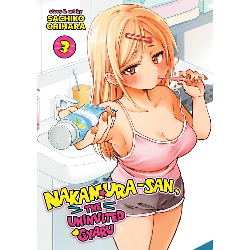 Nakamura-San, The Uninvited Gyaru Vol. 3