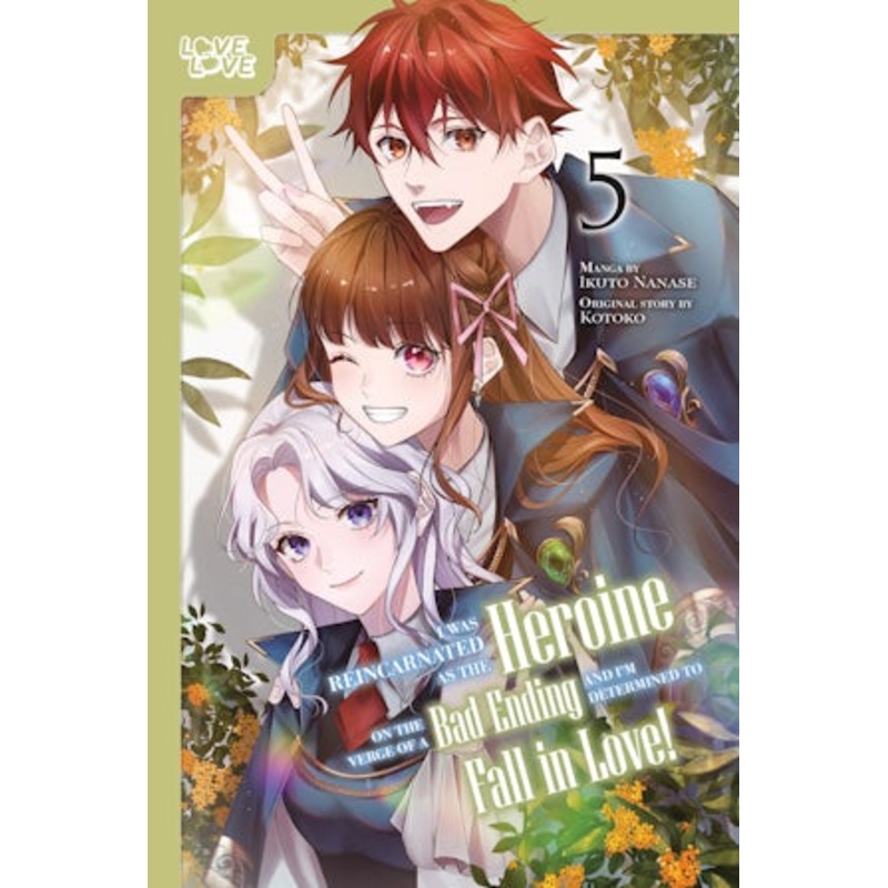 I Was Reincarnated as the Heroine on the Verge of a Bad Ending, and I'm Determined to Fall in Love!, Volume 5