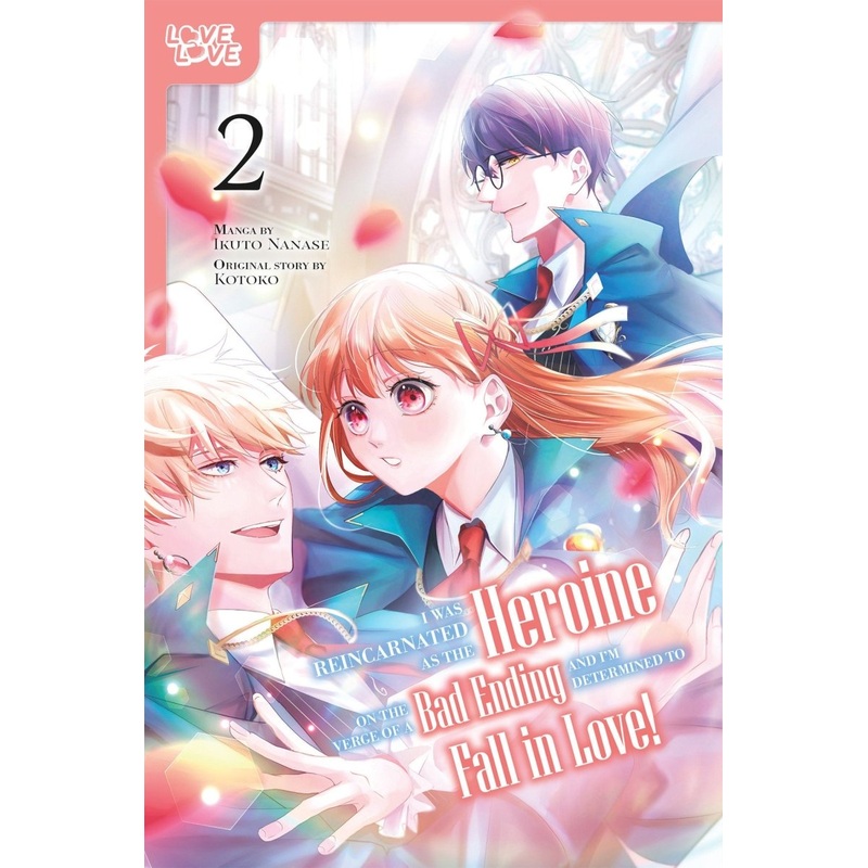 I Was Reincarnated As The Heroine On The Verge Of A Bad Ending, And I'm Determined To Fall In Love!, Volume 2