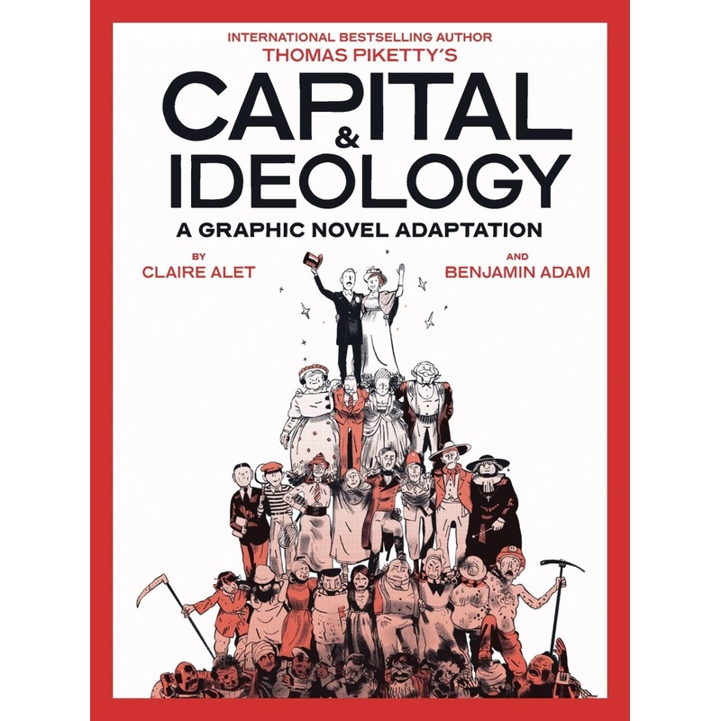 Capital & Ideology - A Graphic Novel Adaptation SC