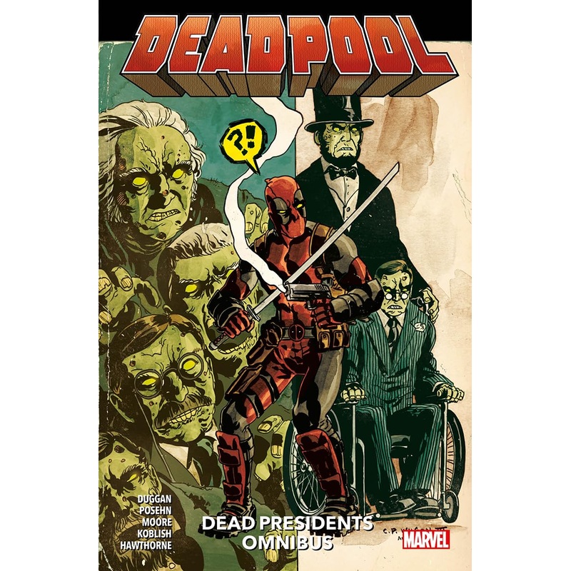 Deadpool: Dead Presidents Omnibus TP