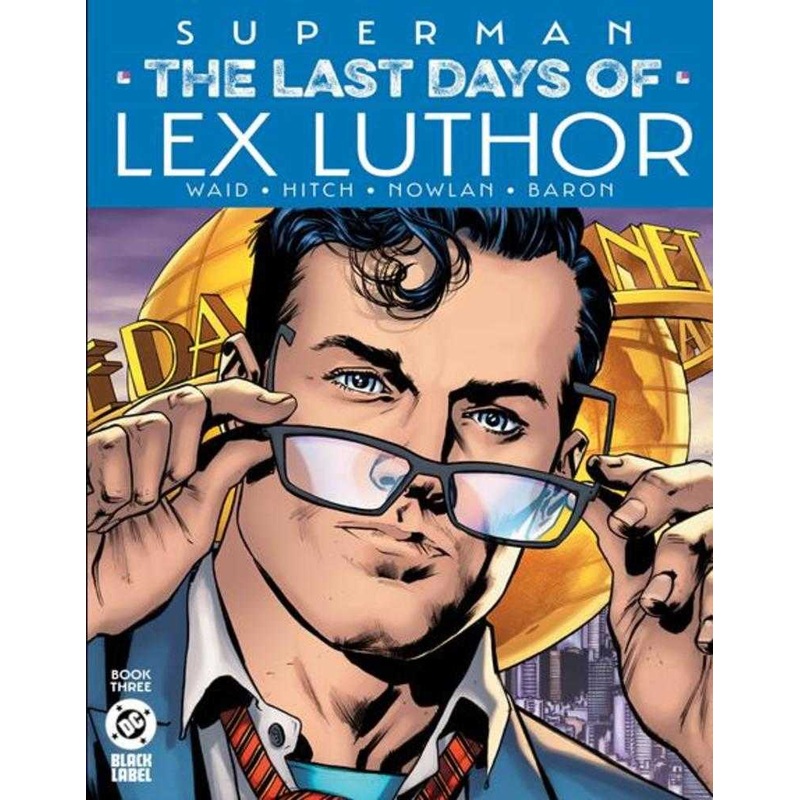 Superman The Last Days Of Lex Luthor #3 (Of 3) Cover A Bryan Hitch