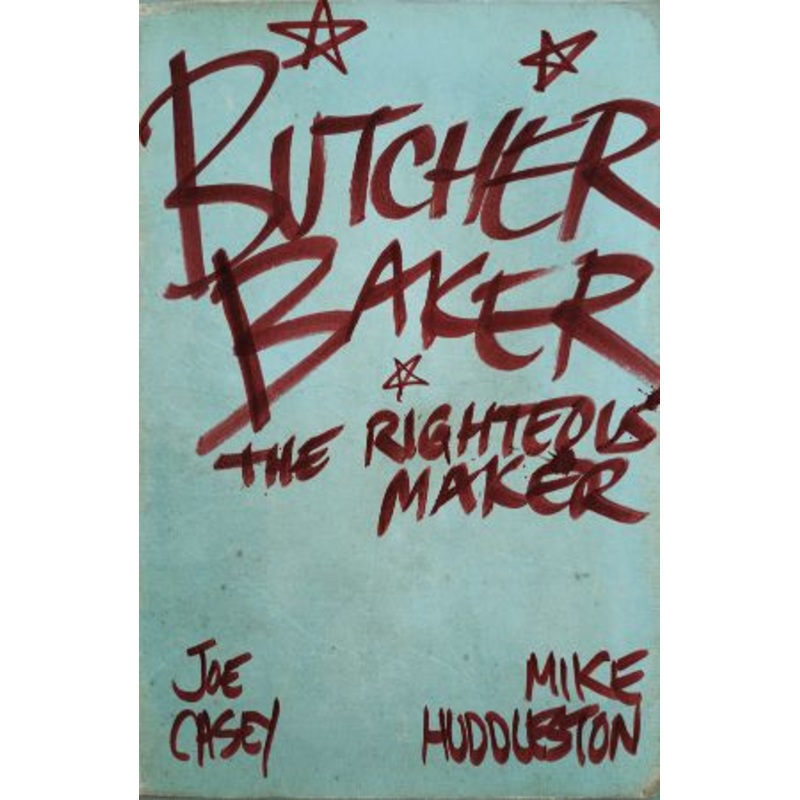 Butcher Baker The Righteous Maker (Hardcover)