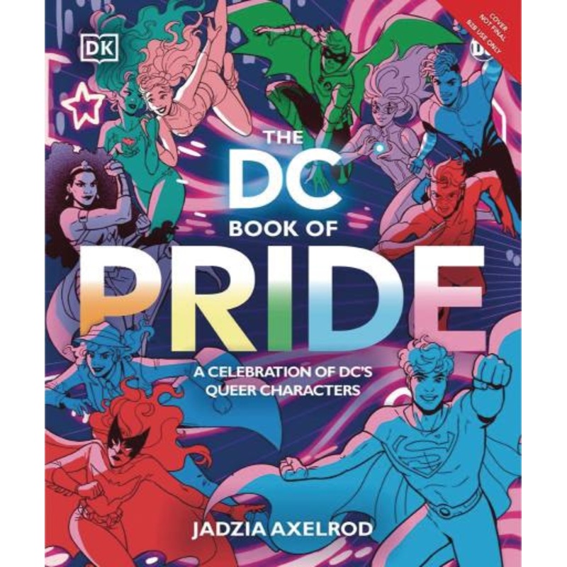 The DC Book of Pride: A Celebration of DC's LGBTQIA+ Characters (Hardcover)