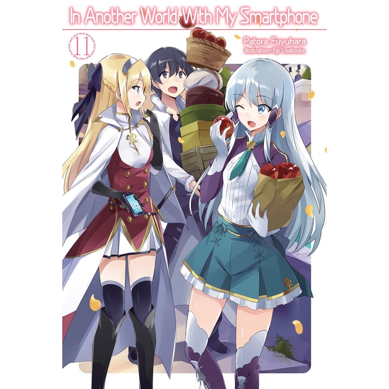 In Another World With My Smartphone Volume 11 (Light novel)