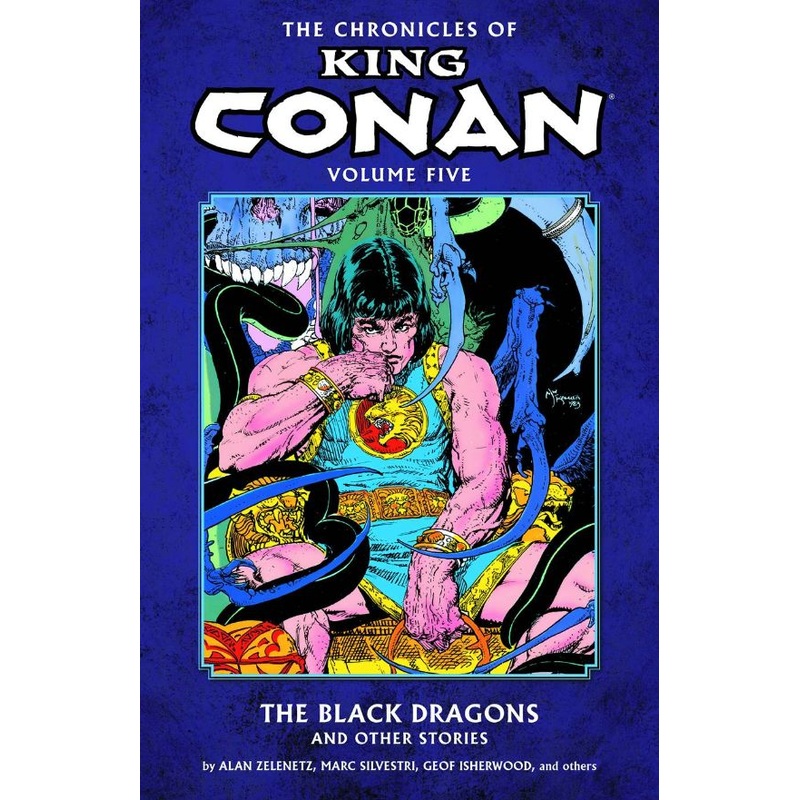 The Chronicles of King Conan Volume 5: The Black Dragons and Other Stories