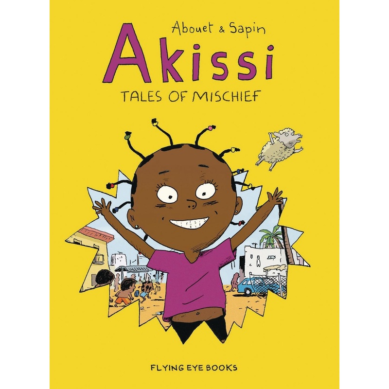 Akissi: More Tales of Mischief: Akissi Book 2