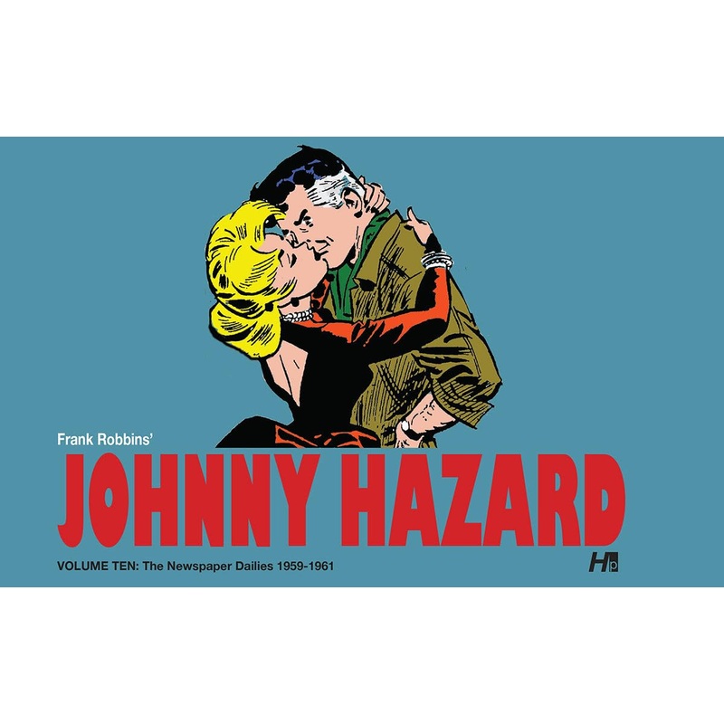 Johnny Hazard The Newspaper Dailies 1959-1961 Volume 10 HC