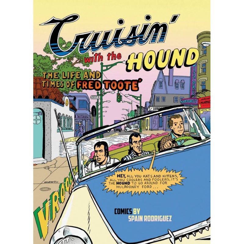 Crusin' With The Hound: The Life And Times Of Fred Toot