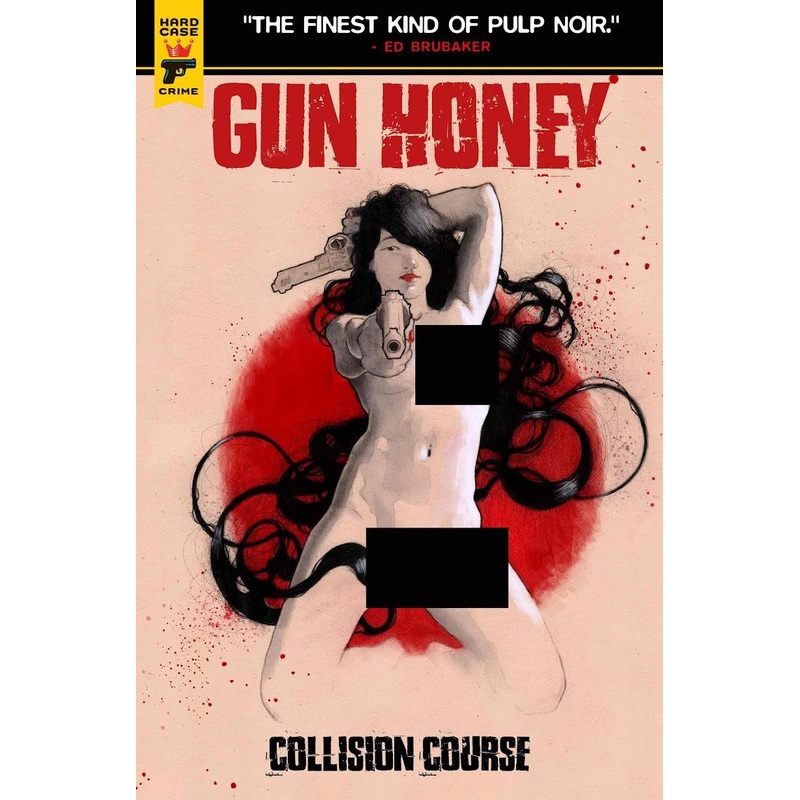 GUN HONEY COLLISION COURSE #4 CVR E LABELLECICATRICE NUDE BA