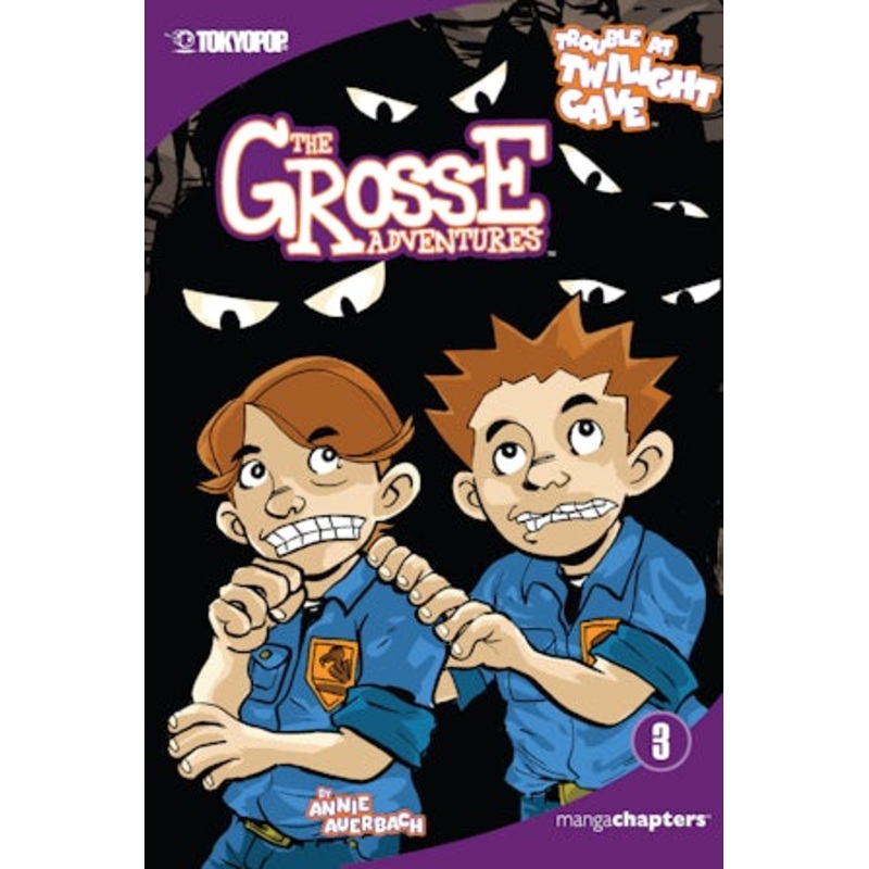 The Grosse Adventures, Volume 3: Trouble At Twilight Cave