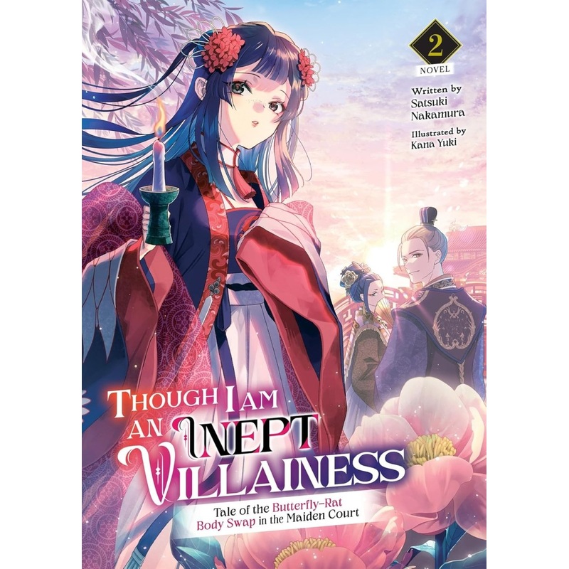 Though I Am An Inept Villainess: Tale Of The Butterfly-Rat Body Swap In The Maiden Court (Light Novel) Vol. 2