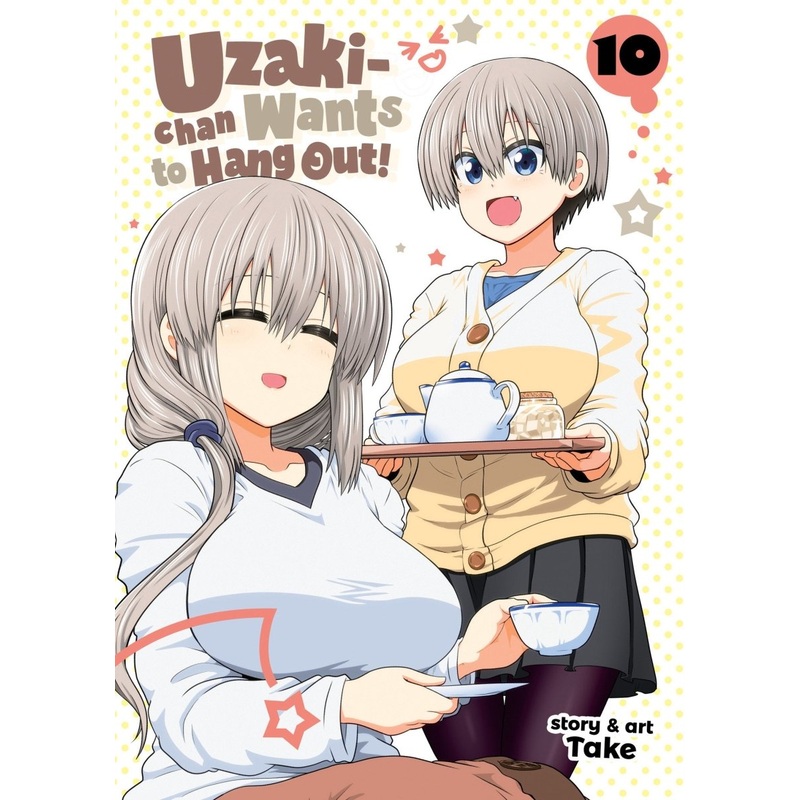 Uzaki-Chan Wants To Hang Out! Vol. 10
