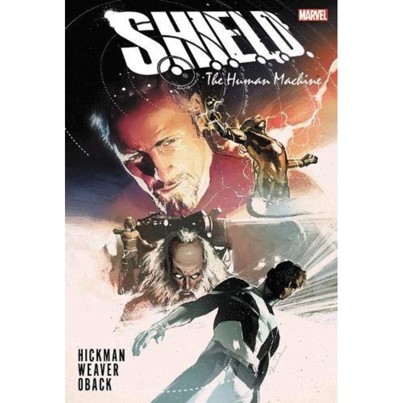 S.H.I.E.L.D. by Hickman & Weaver: The Human Machine (Hardcover)