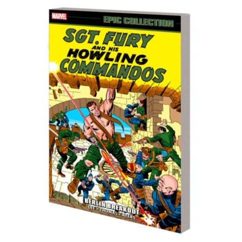SGT. FURY EPIC COLLECTION: BERLIN BREAKOUT