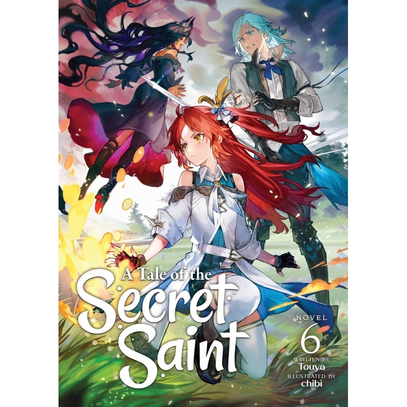 A Tale Of The Secret Saint (Light Novel) Vol. 6