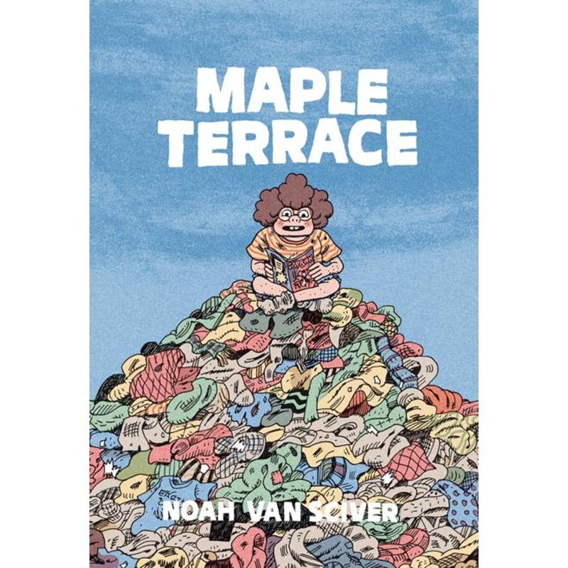 Maple Terrace HC by Noah Van Sciver