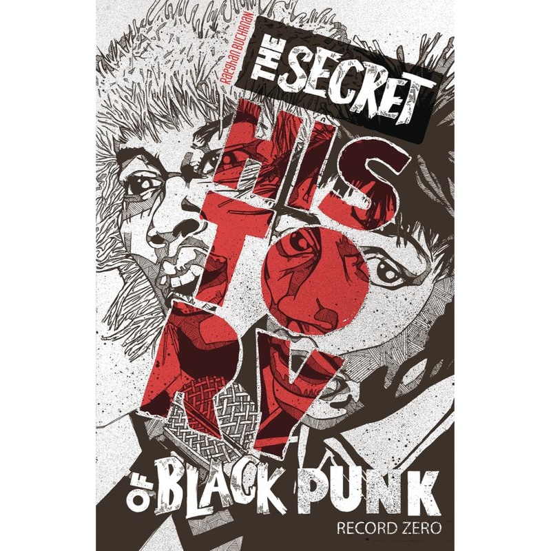 Secret History of Black Punk: Record Zero (2nd Edition)