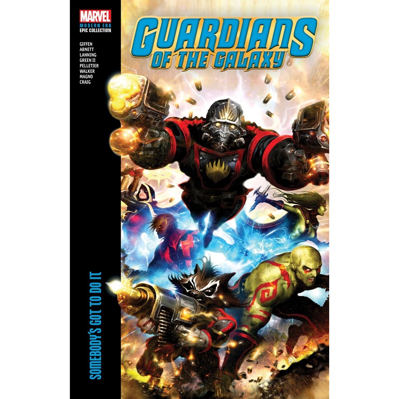 Guardians of the Galaxy Modern Era Epic Collection: Somebody's Got to Do It