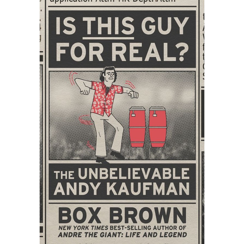 Is This Guy For Real?: The Unbelievable Andy Kaufman