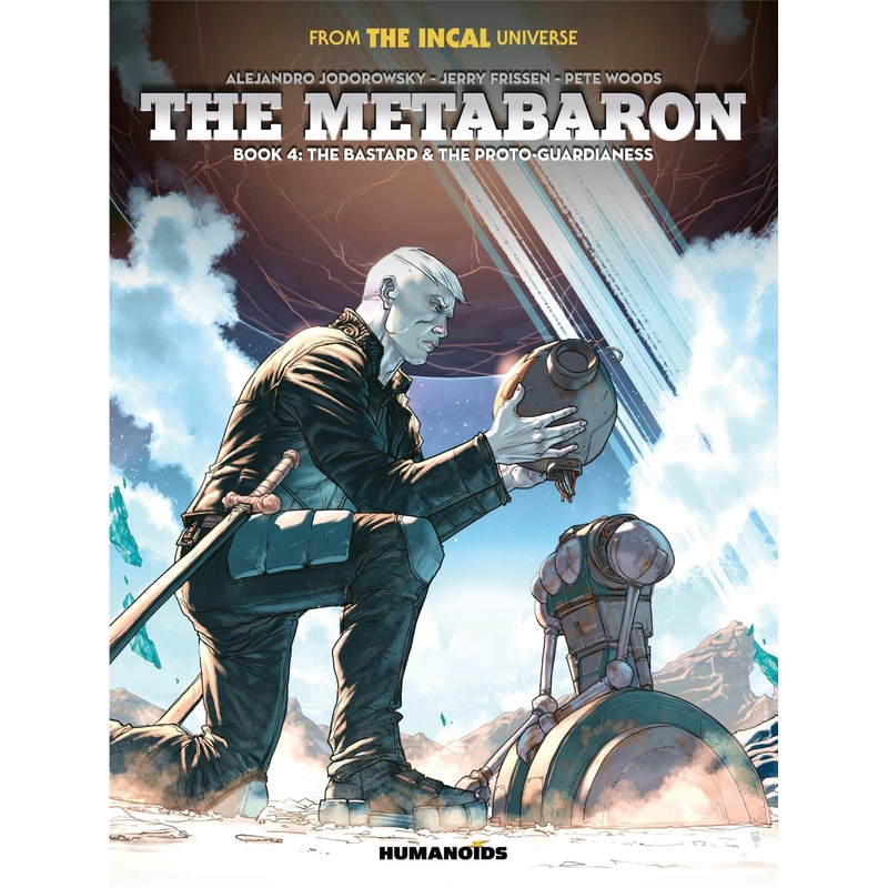 The Metabaron Book 4: The Bastard and the Proto-Guardianess (Hardcover)