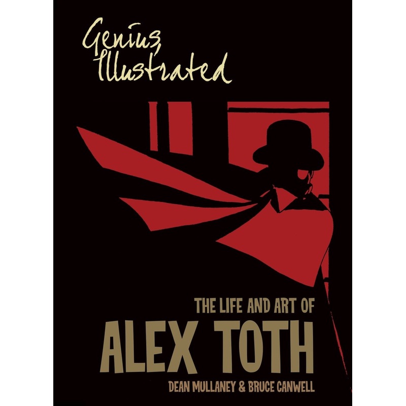 Genius, Illustrated: The Life And Art Of Alex Toth TP