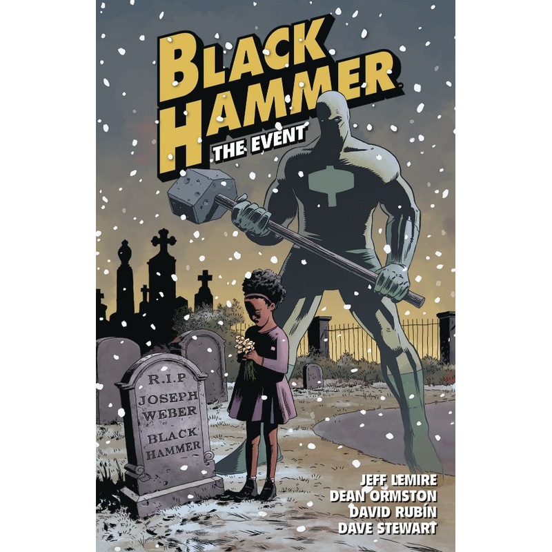 Black Hammer Volume 2: The Event