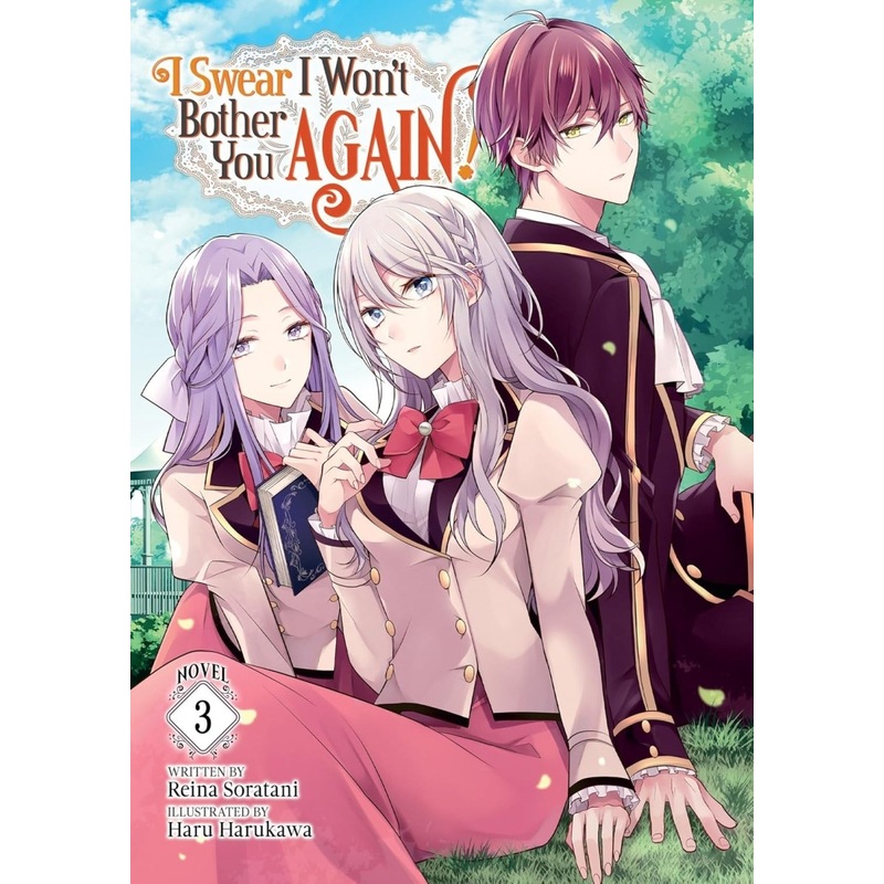 I Swear I Won't Bother You Again! (Light Novel) Vol. 3
