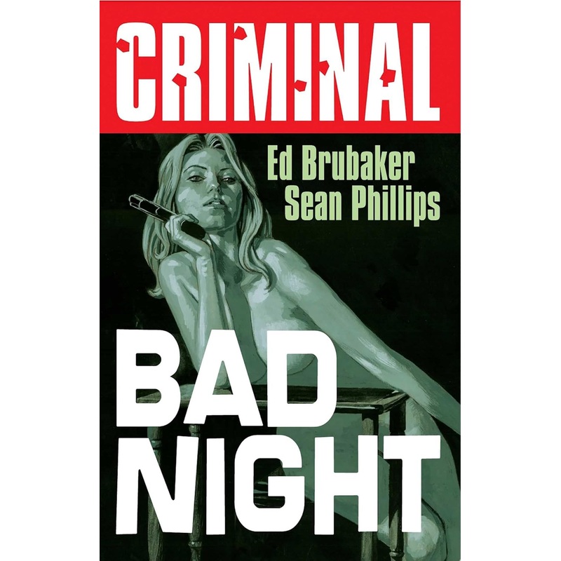 Criminal Volume 4: Bad Night (New Edition)