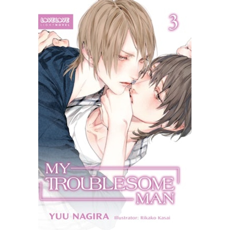 My Troublesome Man (Light Novel)