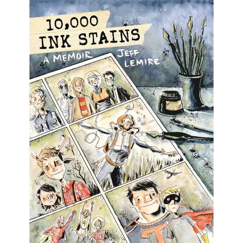 10,000 Ink Stains: A Memoir by Jeff Lemire HC