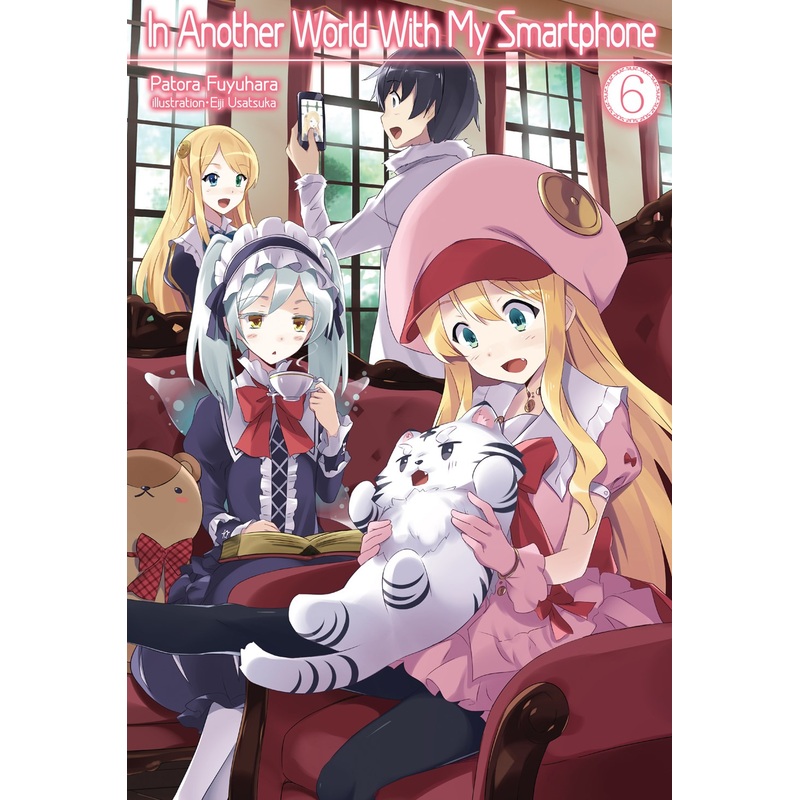 In Another World With My Smartphone Volume 6 (Light novel)