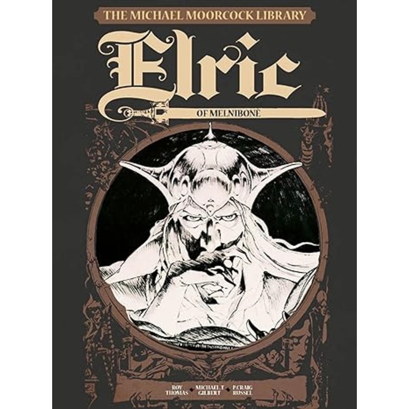 The Michael Moorcock Library, Vol.1: Elric of Melnibone