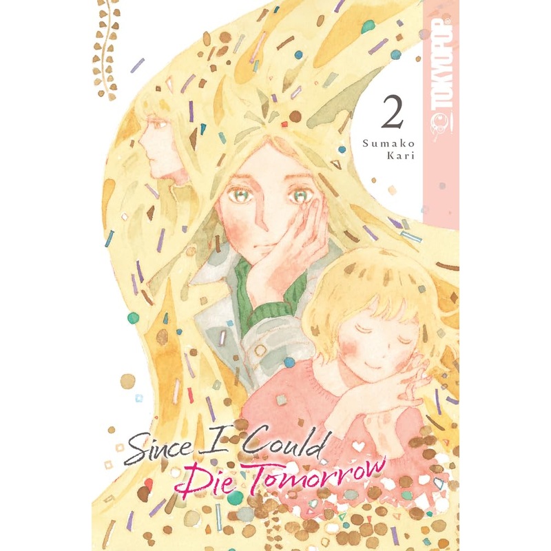 Since I Could Die Tomorrow GN Vol 02