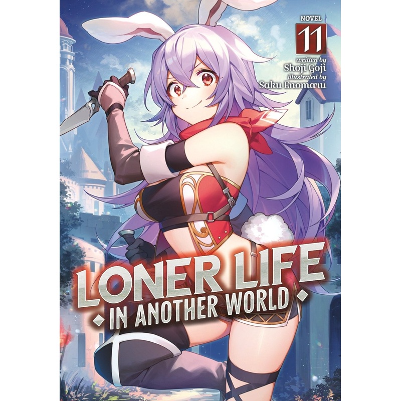 Loner Life In Another World (Light Novel) Vol. 11