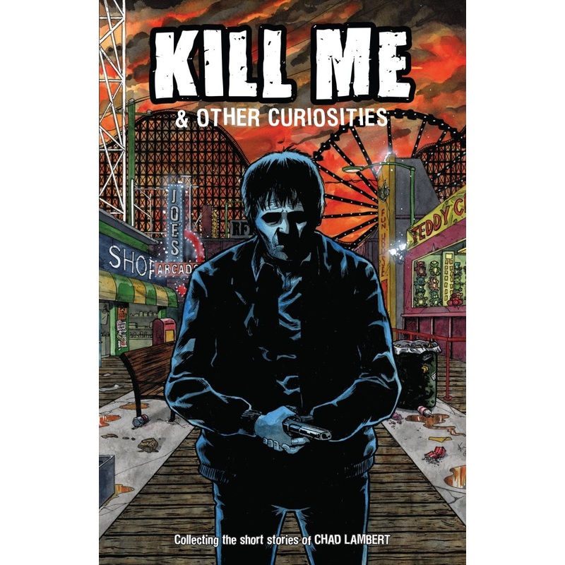 Kill Me And Other Curiosities TP