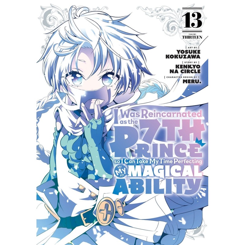 I Was Reincarnated As The 7th Prince So I Can Take My Time Perfecting My Magical Ability 13