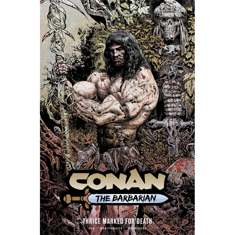 Conan the Barbaran Vol. 2: Thrice Marked For Death (Sharp Variant Cover)
