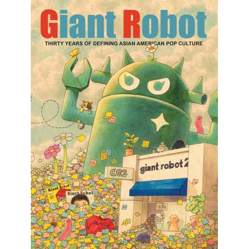 Giant Robot HC Thirty Years Of Defining Asian American Pop Culture