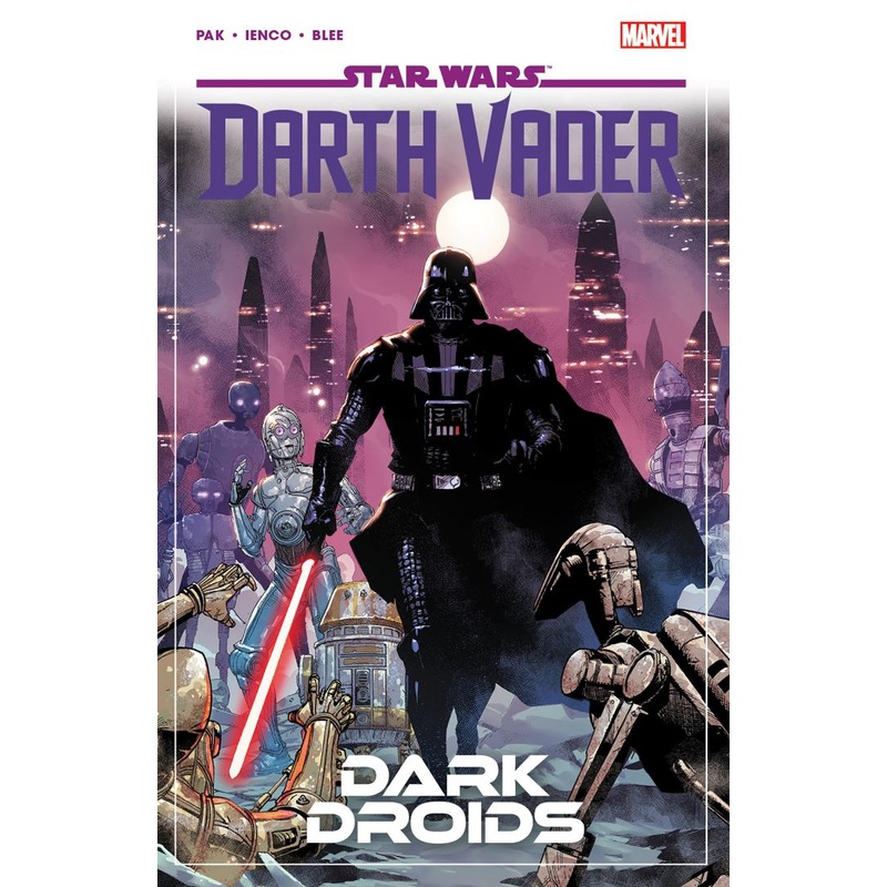 Star Wars: Darth Vader By Greg Pak Vol. 8 - Dark Droids