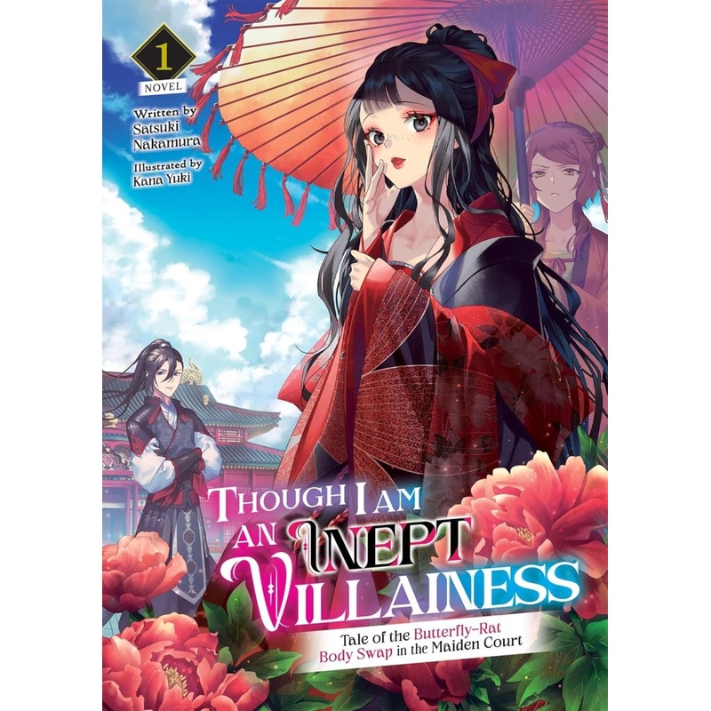 Though I Am An Inept Villainess: Tale Of The Butterfly-Rat Body Swap In The Maiden Court (Light Novel) Vol. 1