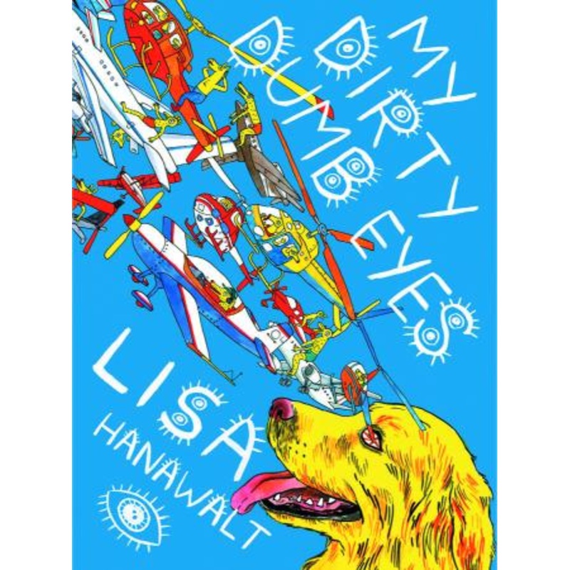 My Dirty Dumb Eyes (Hardcover)