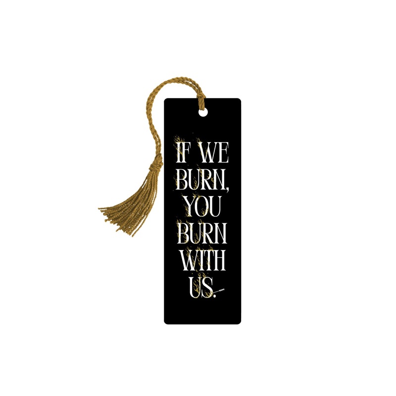 The Hunger Games: You Burn With Us Bookmark
