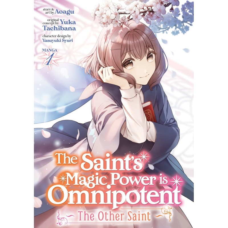 The Saint's Magic Power Is Omnipotent: The Other Saint (Manga) Vol. 1