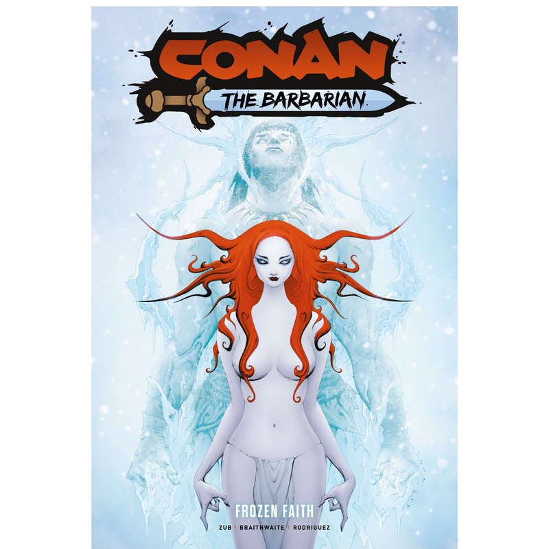 Conan the Barbarian Vol. 4 Frozen Faith (Direct Market Edition)