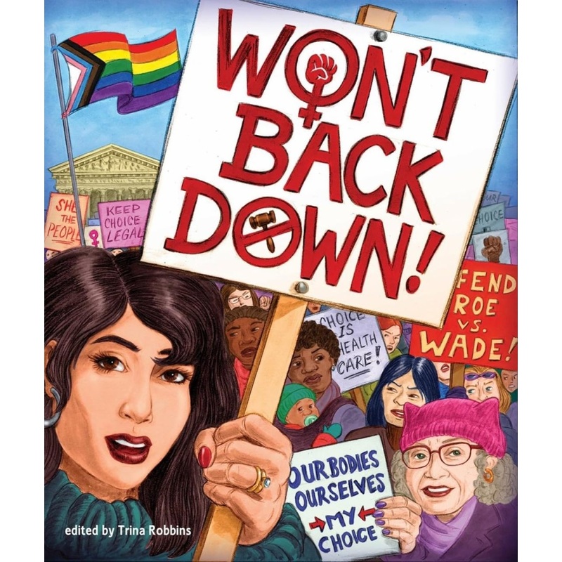 Won't Back Down: An Anthology Of Pro-Choice Comics GN