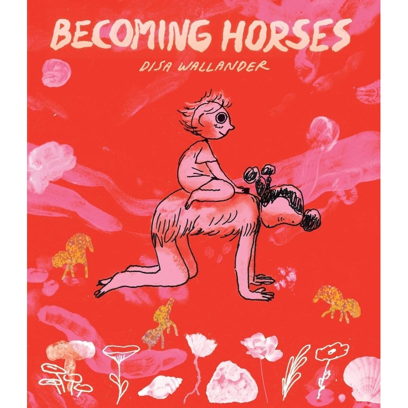 Becoming Horses by Disa Wallander TP